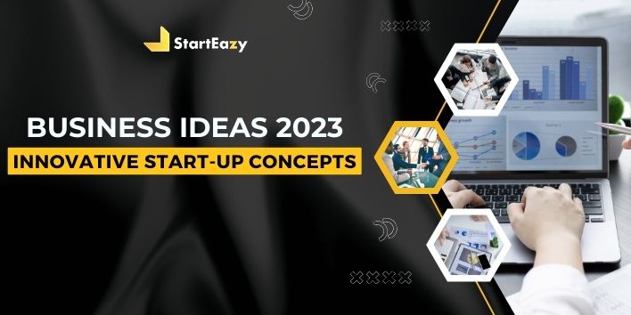 Business Ideas 2023 | Innovative Start-Up Concepts